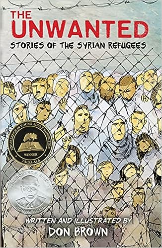 The Unwanted: Stories of the Syrian Refugees by Don Brown
