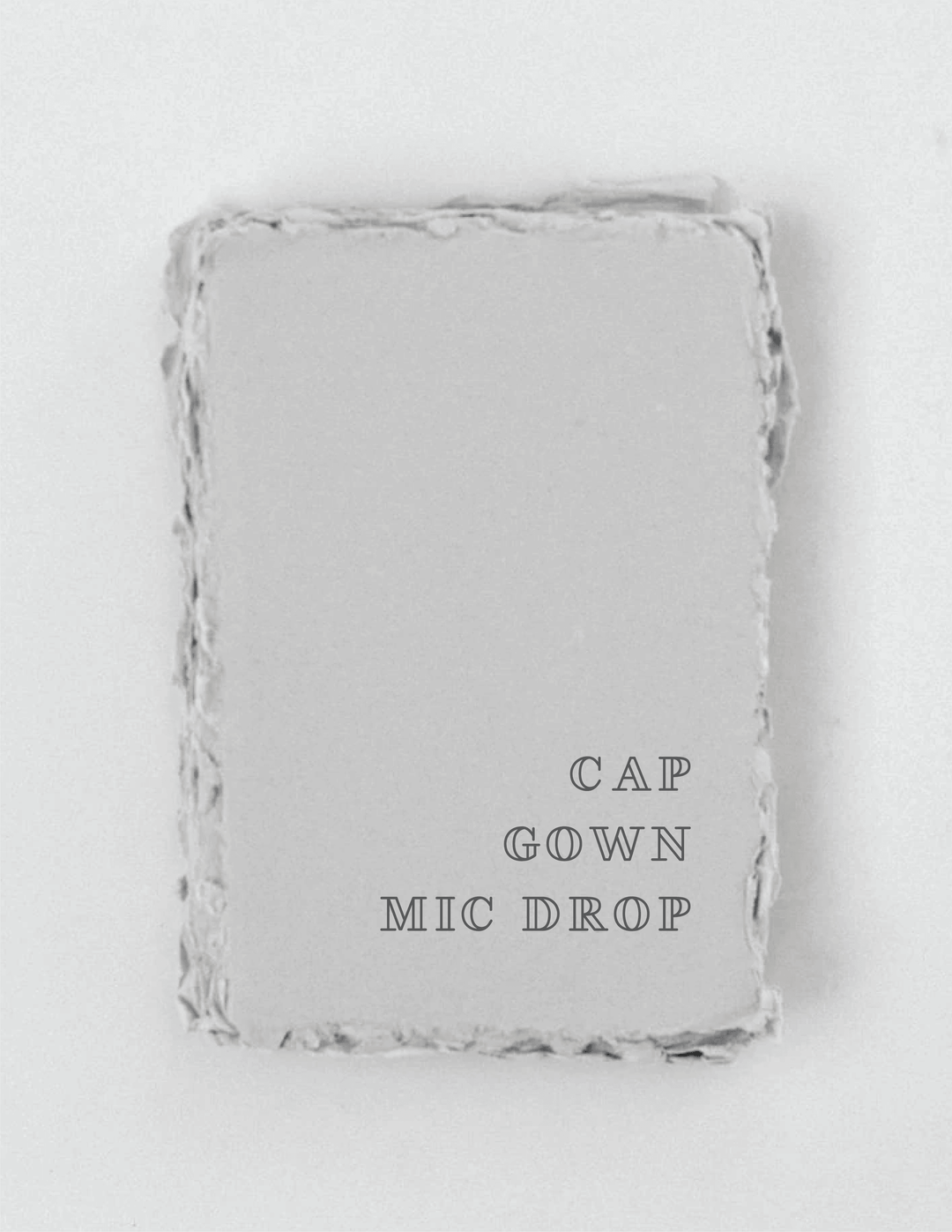 Card | Cap. Gown. Mic Drop. - Ethical Trade Co