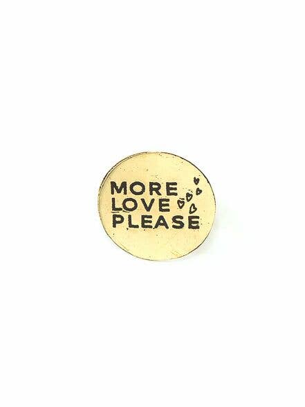 More Love Please Pin | Fair Trade Recycled Brass Jewelry
